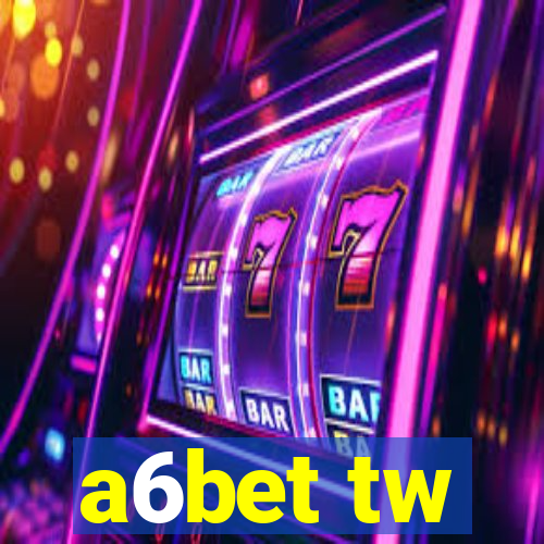 a6bet tw